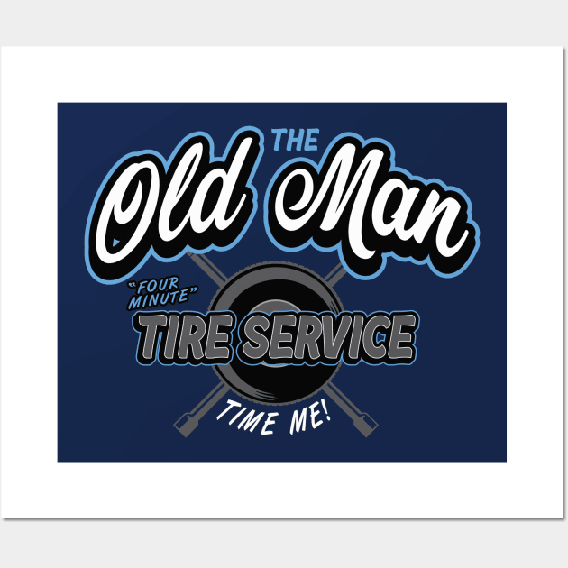 Old Man Tire Service Wall Art by BrainSmash